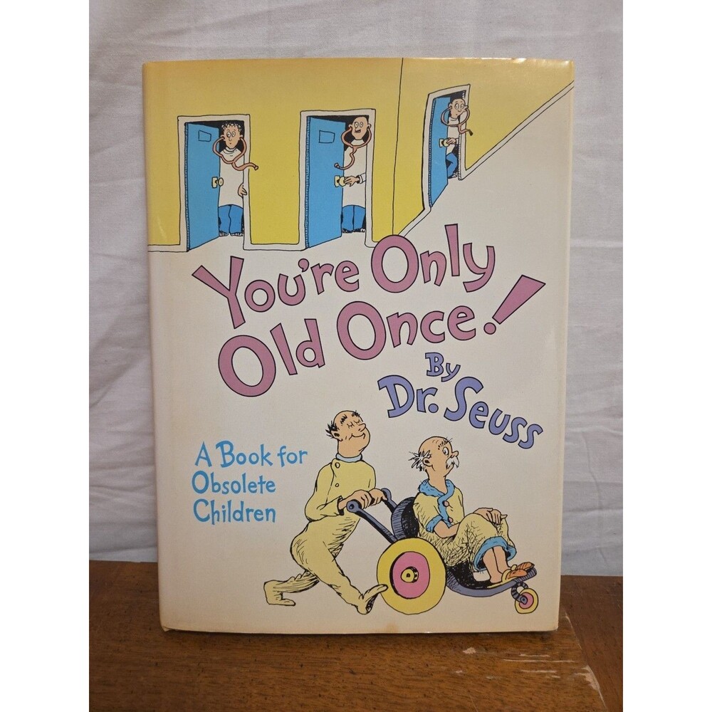 You're Only Old Once!: A Book for Obsolete Children - hardcover Dr. Seuss